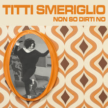 Load image into Gallery viewer, Non So Dirti No - single